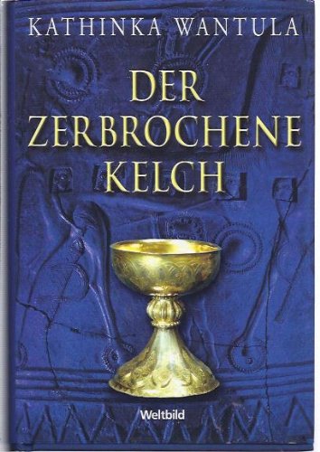 Der zerbrochene Kelch.