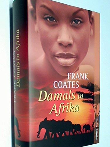 Damals in Afrika