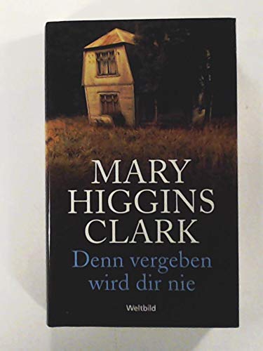 Denn vergeben wird dir nie