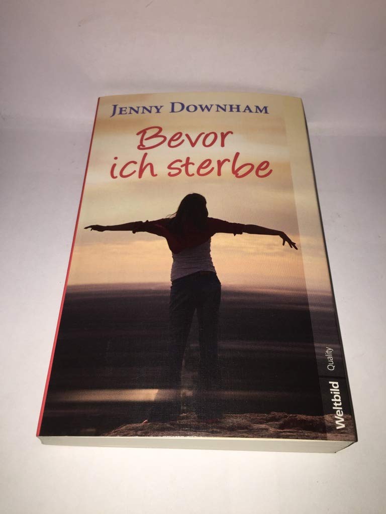 Bevor ich sterbe.