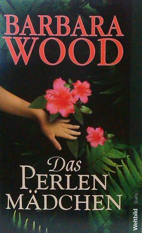 Das Perlenmädchen : Roman.