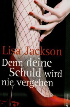 Denn deine Schuld wird nie vergehen : Thriller