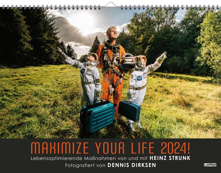 Maximize your life 2024! Lebensoptimierende Maßnahmen von und mit Heinz Strunk: Wandkalender mit Fotos und Texten, fotografiert von Dennis Dirksen | Monatskalender für die Wand
