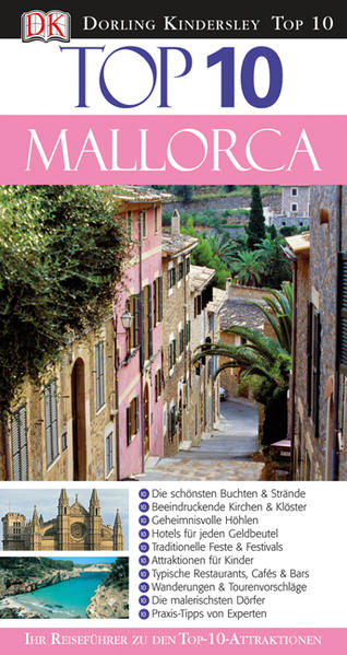 Top 10 Reiseführer Mallorca: Ihr Reiseführer zu den Top-10-Attraktionen