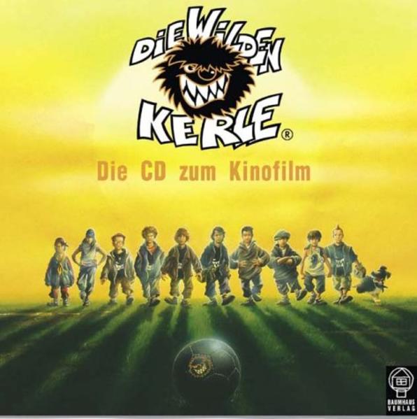 Die Wilden Kerle 1 (CD). Das Original-Hörspiel zum Kinofilm