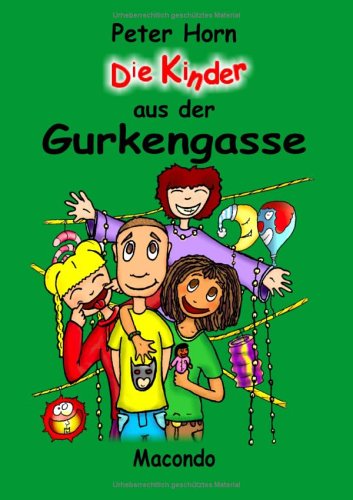 Die Kinder aus der Gurkengasse