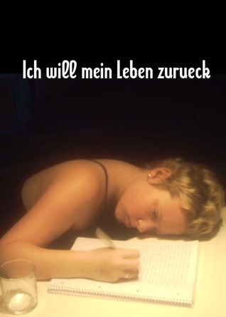 Ich will mein Leben zurück: Das Krebstagebuch der 16-jährigen Jenni.