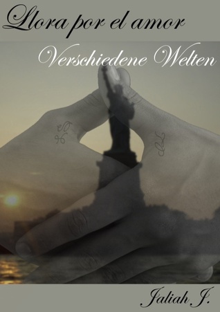 Llora por el amor: Verschiedene Welten