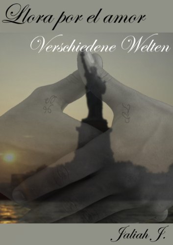Llora por el amor: Verschiedene Welten