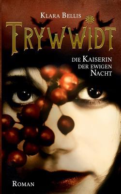 Trywwidt: Kaiserin der ewigen Nacht