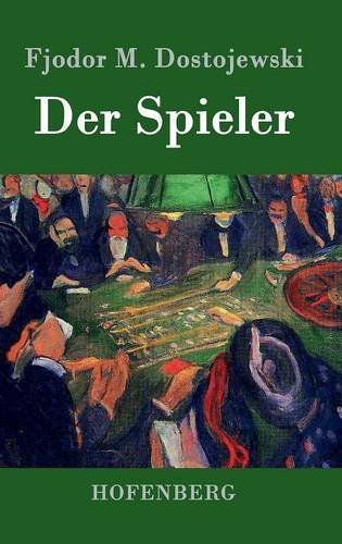 Der Spieler: In der Übersetzung von Hermann Röhl