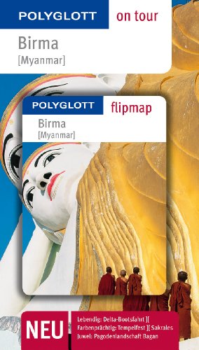 POLYGLOTT on tour Reiseführer Birma (Myanmar): Polyglott on tour mit Flipmap