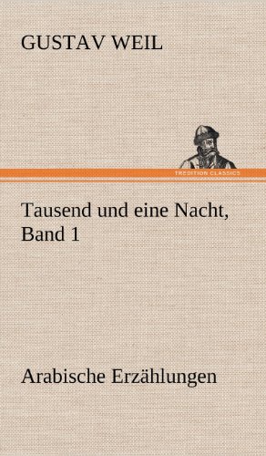 Tausend und eine Nacht, Band 1: Arabische Erzählungen