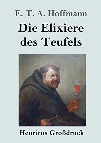 Die Elixiere des Teufels (Großdruck)