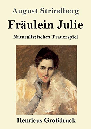 Fräulein Julie (Großdruck): Naturalistisches Trauerspiel