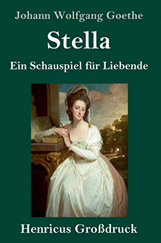 Stella (Großdruck): Ein Schauspiel für Liebende
