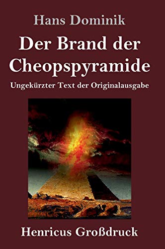 Der Brand der Cheopspyramide (Großdruck): Ungekürzter Text der Originalausgabe