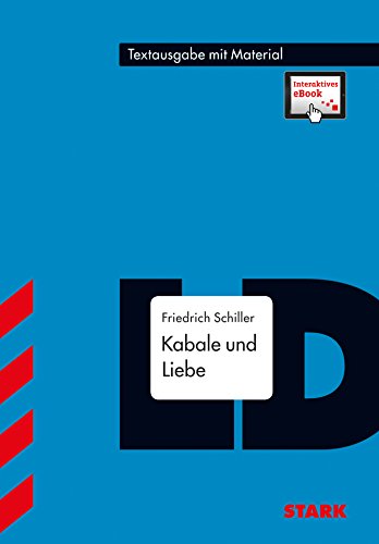 STARK Textausgabe - Friedrich Schiller: Kabale und Liebe: Textausgabe mit Material + interaktives eBook (STARK-Verlag - Lektüren)