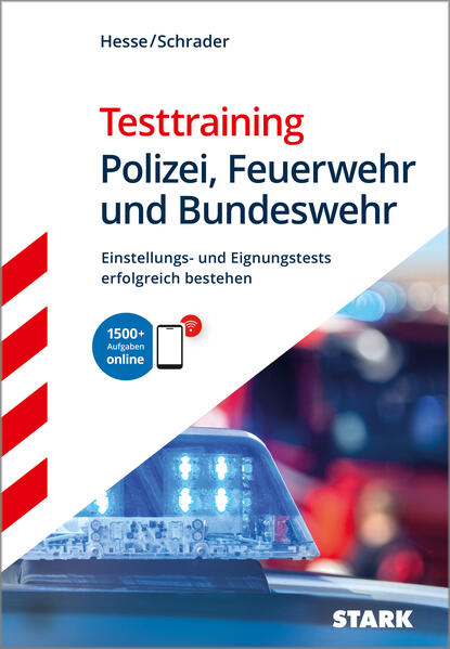 STARK Testtraining Polizei, Feuerwehr und Bundeswehr: Einstellungs- und Eignungstests erfolgreich bestehen