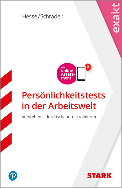 STARK EXAKT - Persönlichkeitstests in der Arbeitswelt: Verstehen - durchschauen - trainieren. Mit online Assessment (STARK-Verlag - Einstellungs- und Einstiegstests)