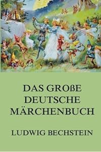 Das große deutsche Märchenbuch