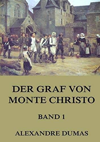 Der Graf von Monte Christo, Band 1: Band 1 mit 40 Illustrationen