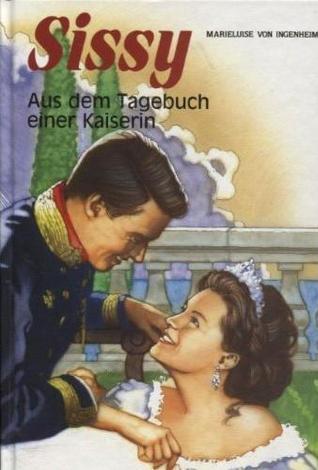 Sissy. Aus dem Tagebuch einer Kaiserin