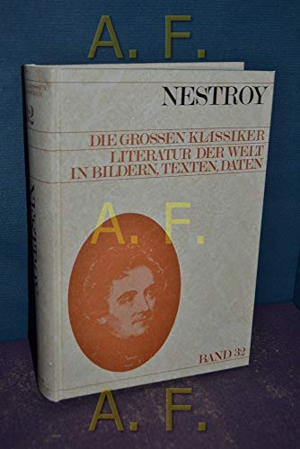 Nestroy Die grossen Klassiker Literatur der Welt in Bildern Texten Daten Band 32