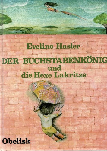 Der Buchstabenkönig und die Hexe Lakritze