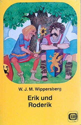 Erik und Roderik. Ab 10 Jahre