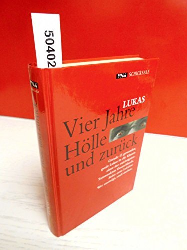 Vier Jahre Hölle und zurück - Aus der Serie: Erfahrungen