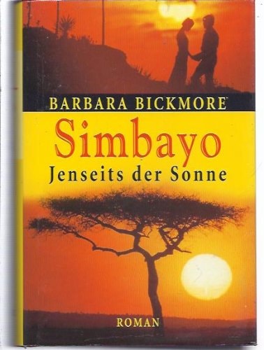 Barbara Bickmore: Simbayo - Jenseits der Sonne