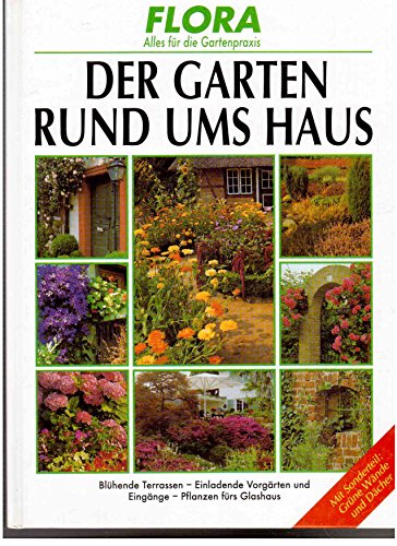 Der Garten rund ums Haus