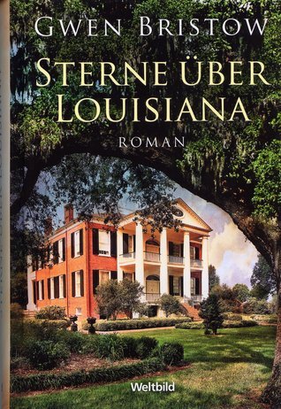 Louisiana-Trilogie 3 Bände - Tiefer Süden - Sterne über Louisiana - Strom des Schicksals