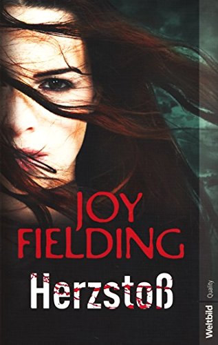 Herzstoß : Roman / Joy Fielding. Aus dem Amerikan. von Kristian Lutze / Weltbild quality