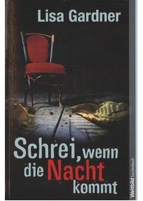 Schrei, wenn die Nacht kommt: Thriller