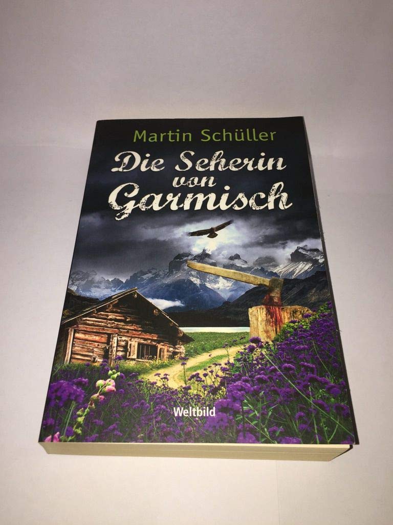 Die Seherin von Garmisch : Oberbayern-Krimi ; [Schwemmers zweiter Fall (t5t)