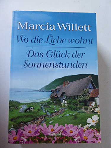 Wo die Liebe wohnt und Das Glück der Sonnenstunden