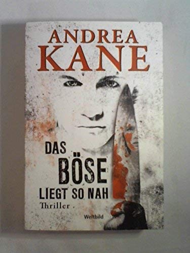 Das Böse liegt so nah - Thriller
