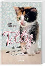 Tilly - Die Katze, die niemand haben wollte