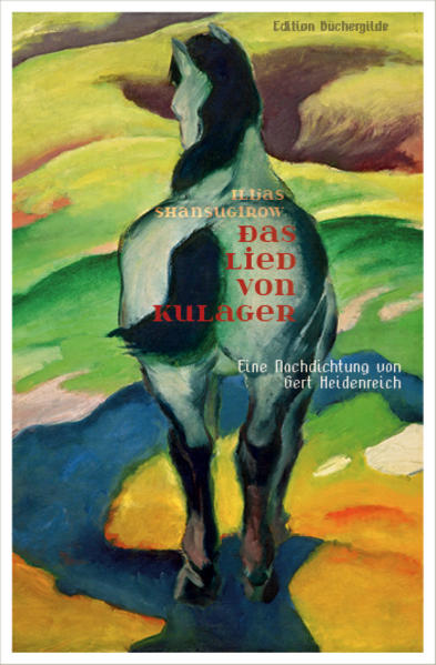 Das Lied von Kulager: Ein kasachisches Epos von Poesie und Freiheit, Mut und Treue, Hinterlist, Mord und Trauer: Ein kasachisches Epos von Poesie und ... (Weltlese / Lesereise ins Unbekannte)