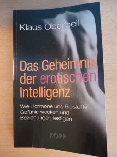 Das Geheimnis der erotischen Intelligenz