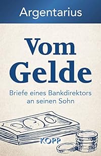 Vom Gelde - Briefe eines Bankdirektors an seinen Sohn