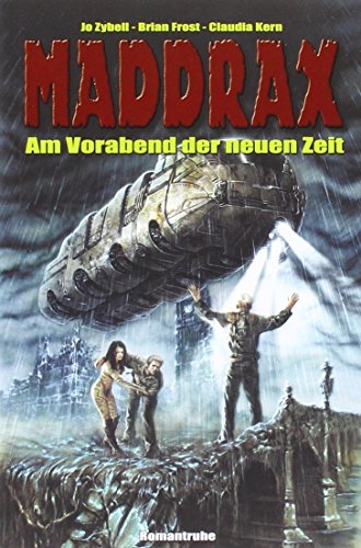 Am Vorabend der neuen Zeit. Maddrax-Taschenbuch 28