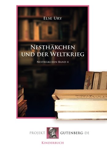 Nesthäkchen und der Weltkrieg: Nesthäkchen Band 4