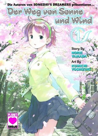 Der Weg von Sonne und Wind.Bd.1