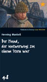 Der Hund, der unterwegs zu einem Stern war. SZ Junge Bibliothek Band 48