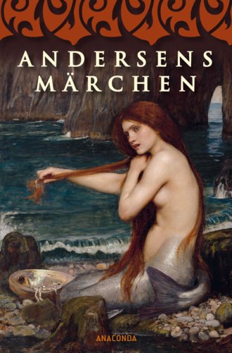 Andersens Märchen: Ausgew. v. Julia Schuster