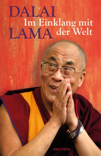 Im Einklang mit der Welt: Der Friedens-Nobelpreisträger im Gespräch mit Jean Shinoda Bolen, Margaret Brenman-Gibson, Daniel Brown, Jack Engler, Daniel ... Macy. Aus dem Englischen von Günther Cologna