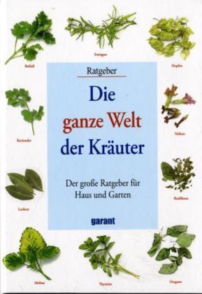 Die ganze Welt der Kräuter